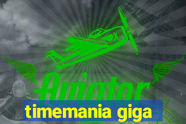 timemania giga-sena